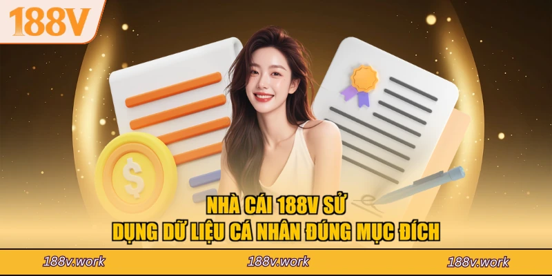 Nhà cái 188V sử dụng dữ liệu cá nhân đúng mục đích