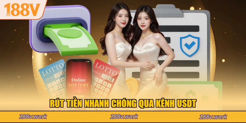 Rút tiền nhanh chóng qua kênh USDT